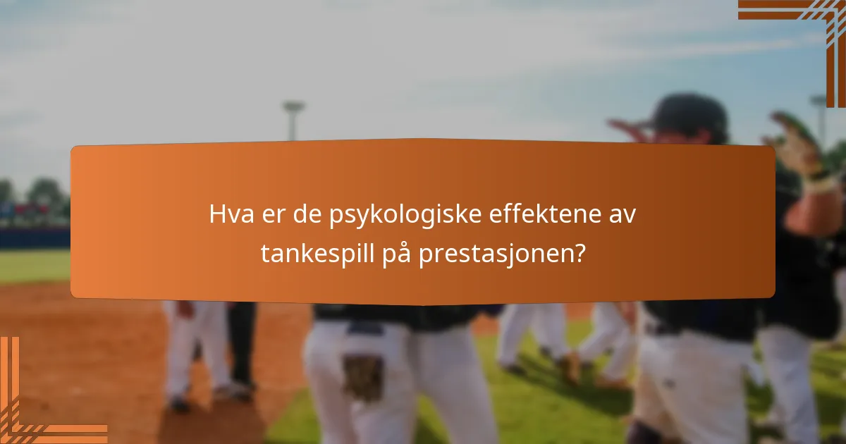 Hva er de psykologiske effektene av tankespill på prestasjonen?