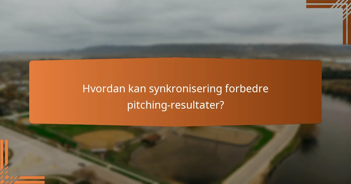Hvordan kan synkronisering forbedre pitching-resultater?